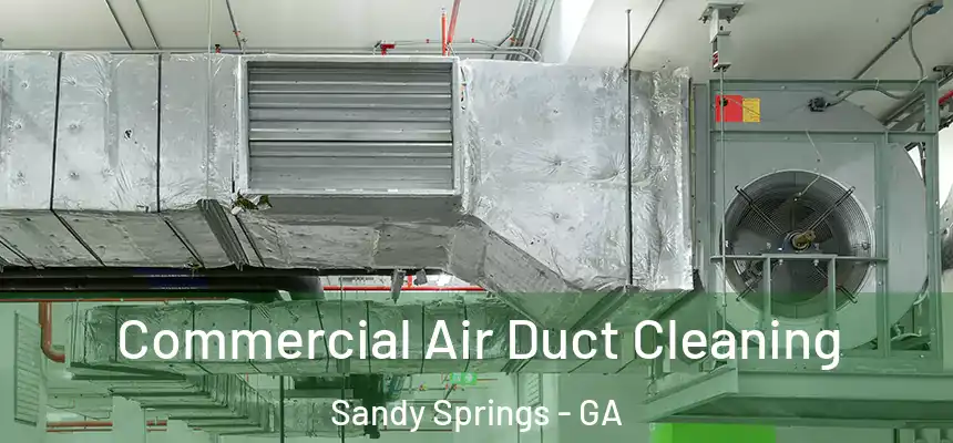  Commercial Air Duct Cleaning Sandy Springs - GA
