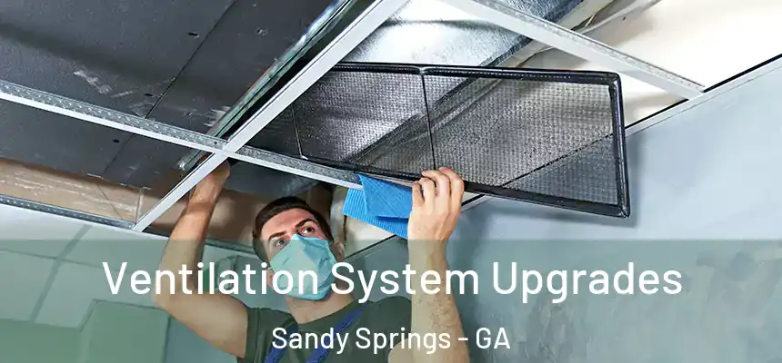  Ventilation System Upgrades Sandy Springs - GA